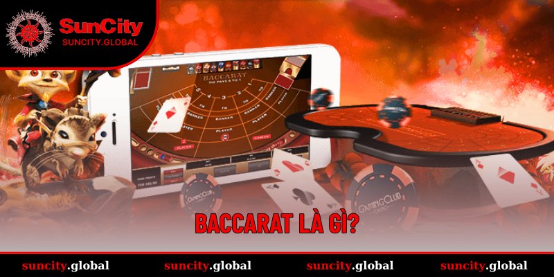 Giới thiệu chung về Baccarat