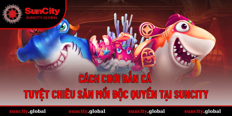 Cách Chơi Bắn Cá