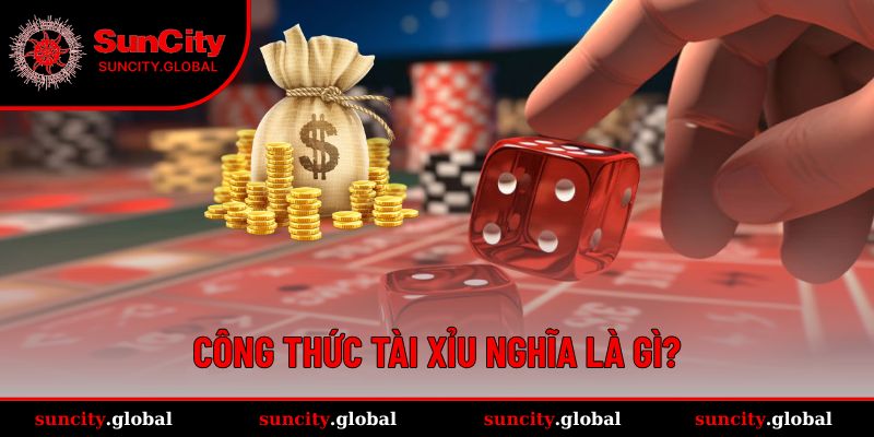 Giải thích nghĩa công thức Tài Xỉu