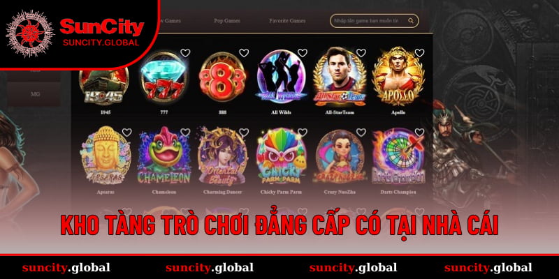 Kho tàng trò chơi đẳng cấp có tại nhà cái Suncity
