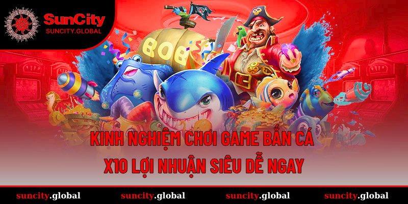 Kinh nghiệm chơi game bắn cá