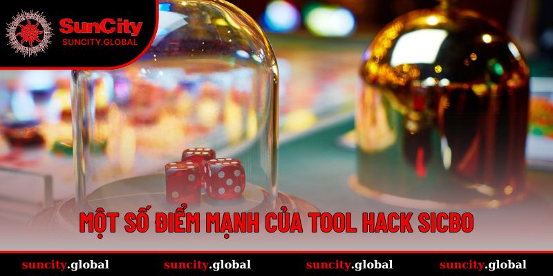 Một số điểm mạnh của tool hack sicbo