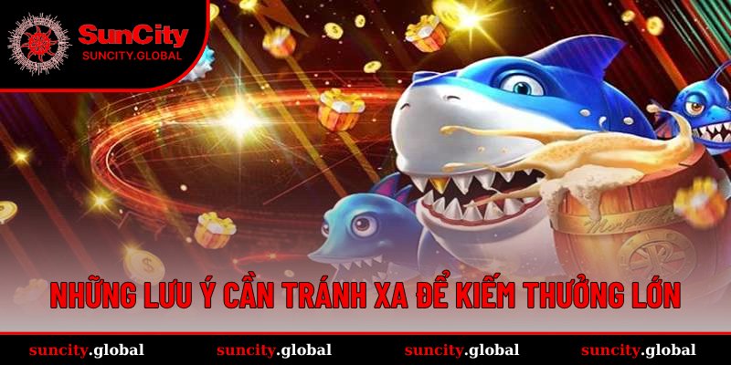 Các cạm bẫy cần tránh khi chơi bắn cá