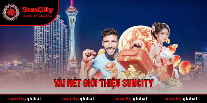 Vài nét giới thiệu suncity