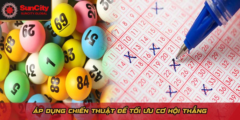 Áp dụng chiến thuật để tối ưu cơ hội thắng