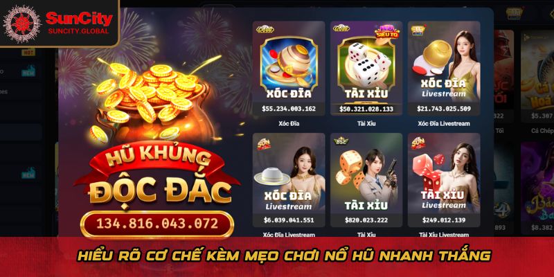 Hiểu rõ cơ chế kèm mẹo chơi nổ hũ nhanh thắng